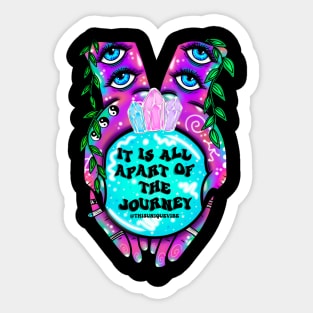 All apart of the journey Sticker